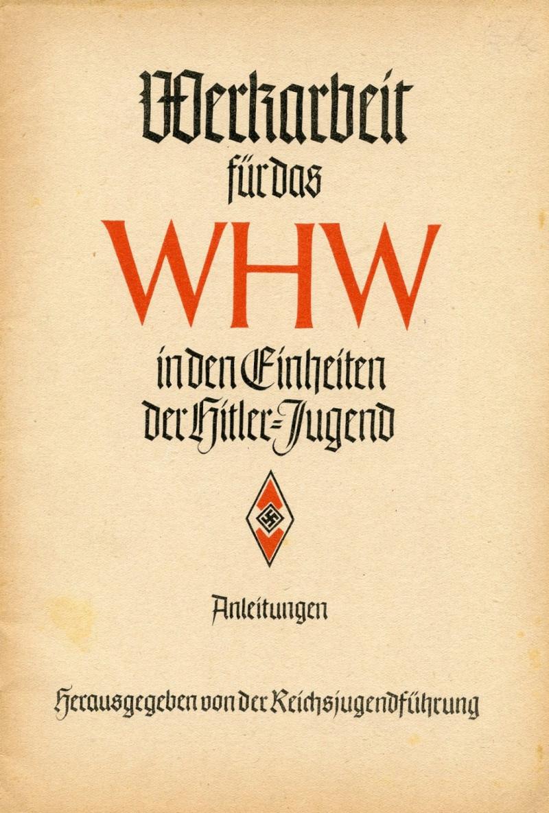 Werkarbeit fur das WHW in den Einheiten der Hitler Jugend. Booklet for the HJ