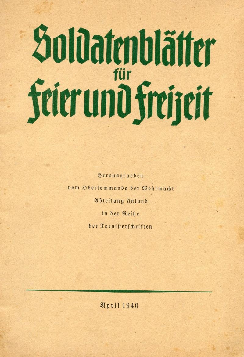 Booklet . Soldatenblatter fur Feier und Freizeit.April 1940